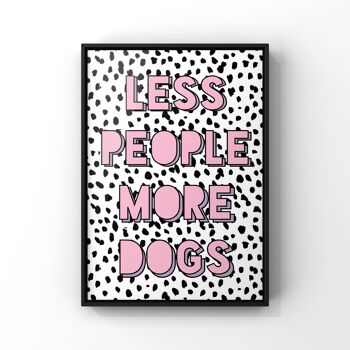 'Moins de gens plus de chiens' Dotty Dalmatian Art Print A4