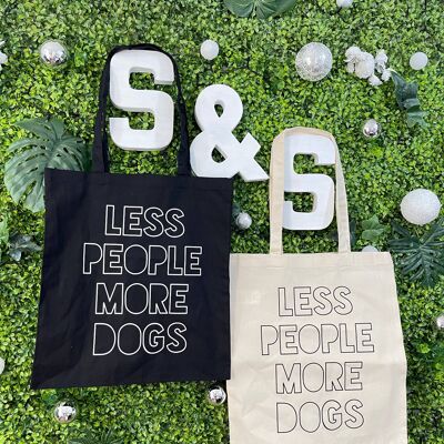 'Less People, More Dogs' Tote Bag Black or Natural
