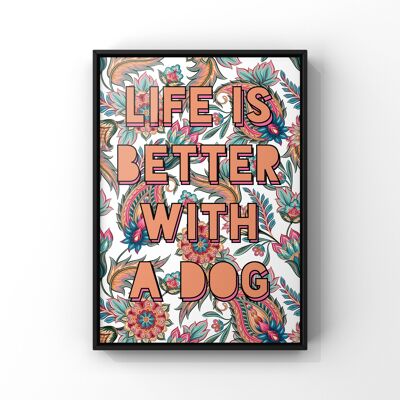 'Das Leben ist besser mit einem Hund' Paisley Floral Art Print A4