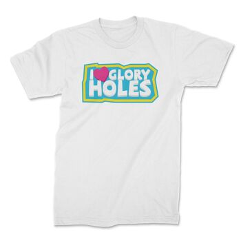 T-shirt i love glory holes 2