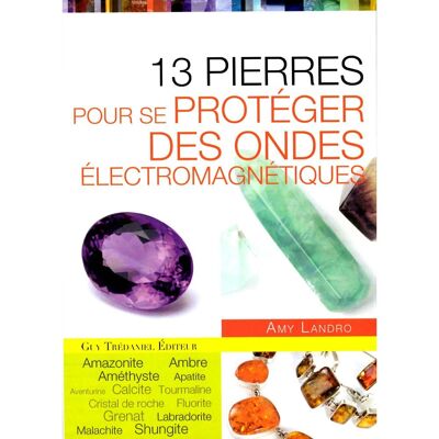 13 Steine zum Schutz vor elektromagnetischen Wellen