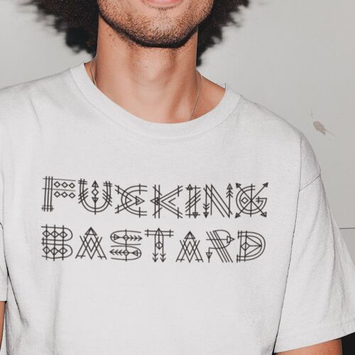 T-shirt fucking bastard