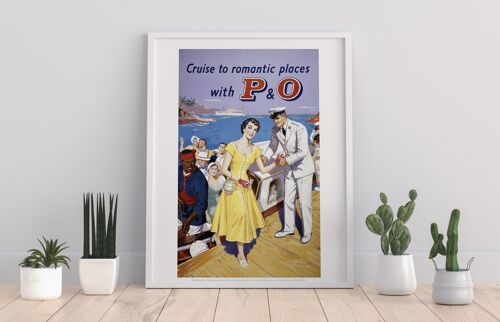 Cruise To Romantic Places With P&O - 11X14” Premium Art Print