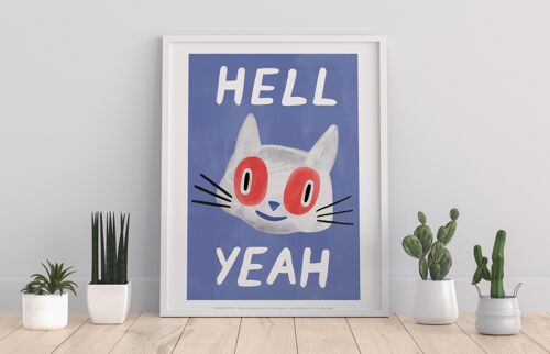 Hell Yeah - 11X14” Premium Art Print