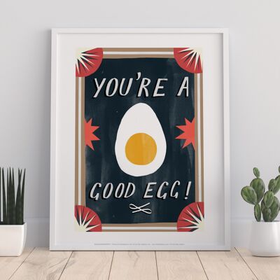 Gutes Ei – Premium-Kunstdruck im Format 11 x 14 Zoll
