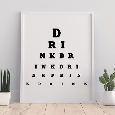 Eye Test - Drink Drink Drink - 11X14” Premium Art Print