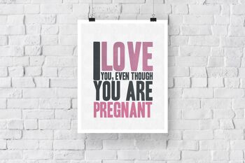 Je t'aime, même si tu es enceinte - 11X14" Premium Art Print 3