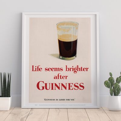 Life Seems Brighter After Guinness „Guinness Is Good For You“ – Premium-Kunstdruck, 27,9 x 35,6 cm