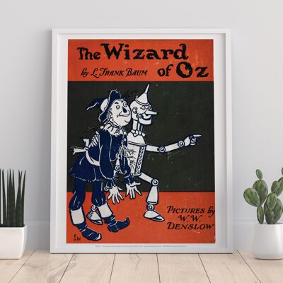 Rojo, Negro, El mago de Oz, de L. Frank Baum. Scare Crow, Tin Man, imágenes de W.W.Denslow - 11X14" Premium Art Print