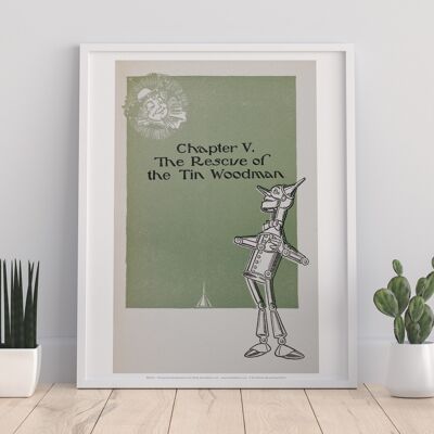 Glinda Good Witch Of The North, Chapter V. The Rescue Of The Tin Woodman, Tin Man - 11X14” Premium Art Print