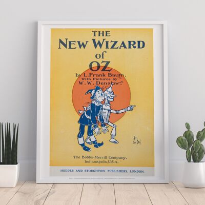 Le nouveau magicien d'Oz, par L.Frank Baum, avec des images de W.W.Denshow. La société Bobbs Merrill. Indianapolis, États-Unis. - Impression artistique de qualité supérieure 11 x 14 po