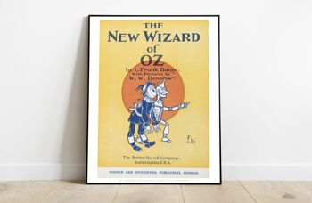 Le nouveau magicien d'Oz, par L.Frank Baum, avec des images de W.W.Denshow. La société Bobbs Merrill. Indianapolis, États-Unis. - Impression artistique de qualité supérieure 11 x 14 po 2