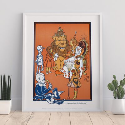 Scarecrow, Tin Man, Dorothy, Lion, Queen, Guard - 11X14” Premium Art Print