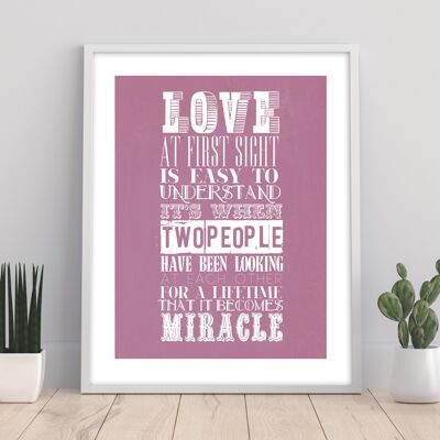 Love At First Sight Is Easy To Understand It'S When Two People Have Been Looking At Each Other For A Lifetime That It Becomes Miracle - 11X14” Premium Art Print