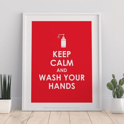 Bleib ruhig und wasche deine Hände – 11 x 14 Zoll Premium-Kunstdruck – 1