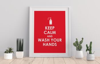 Gardez votre calme et lavez-vous les mains - 11X14" Premium Art Print - 1 1