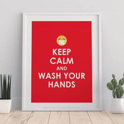 Bleib ruhig und wasche deine Hände – 11 x 14 Zoll Premium-Kunstdruck – 2