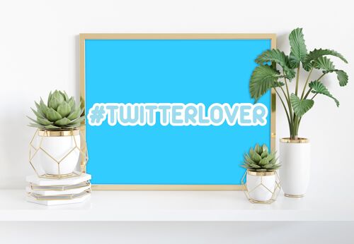 Hashtag Twitterlover - 11X14” Premium Art Print