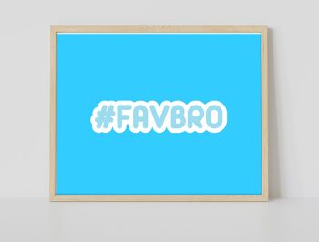 Hashtag Favbro - 11X14" Premium Art Print 2