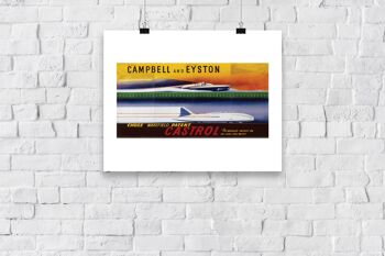 Campbell et Eyston, ont choisi Wakefield Patent Castrol, l'huile la plus rapide au monde sur terre et sur l'eau - 11X14" Premium Art Print 3