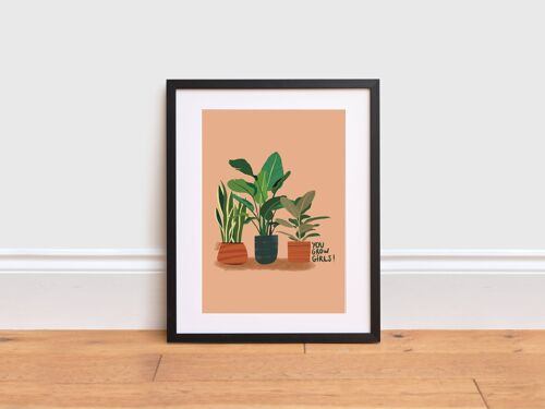 You Grow Girls Print , A4