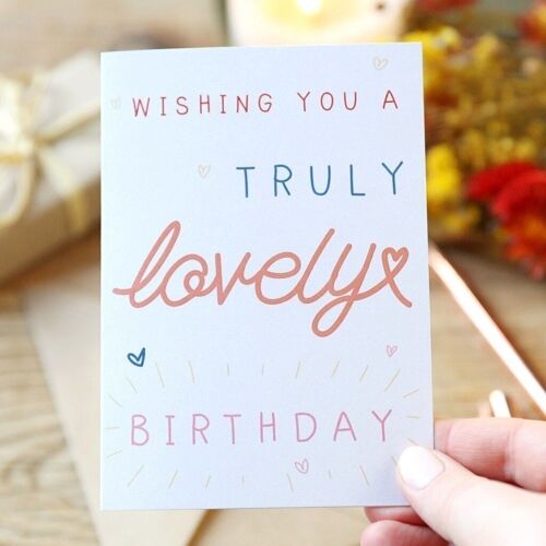 Truly Lovely' Birthday Greeting Card