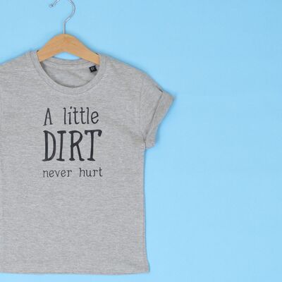 Camiseta A Little Dirt Never Hurt BEBÉ