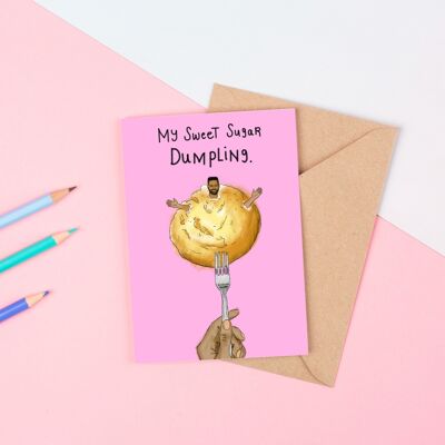 My Sweet Sugar Dumpling Greeting Card (Man & Woman version available) - Man
