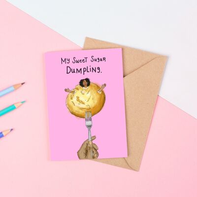 My Sweet Sugar Dumpling Greeting Card (Man & Woman version available) - Woman