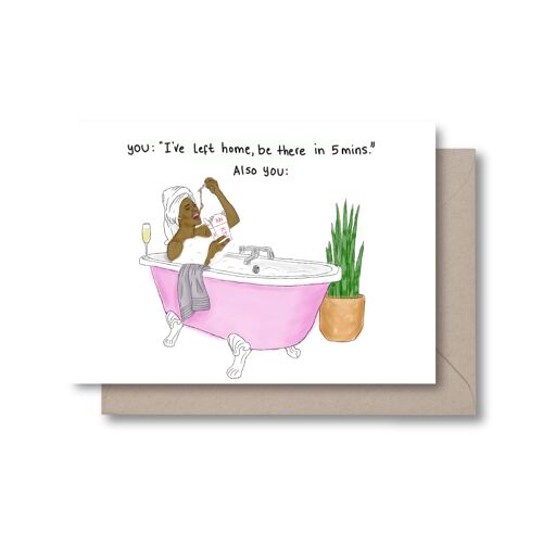 The 'Be there in 5' Queen Greeting Card