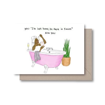 The 'Be there in 5' Queen Greeting Card