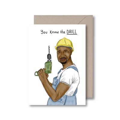 You know the drill - You know the drill (Card does not say 'Dad')