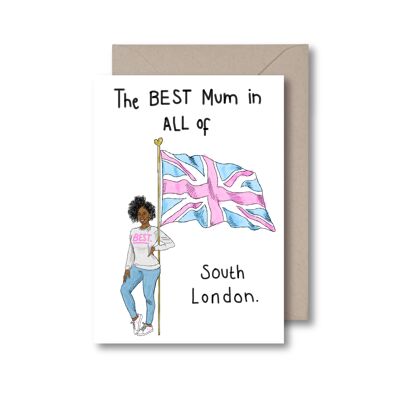 Best Mum in London Greeting Card (Various parts of London Available!) - South London