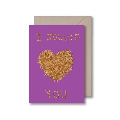 I Jollof You Greeting Card