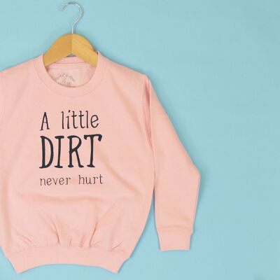 Sweat-shirt A Little Dirt Never Hurt ENFANT