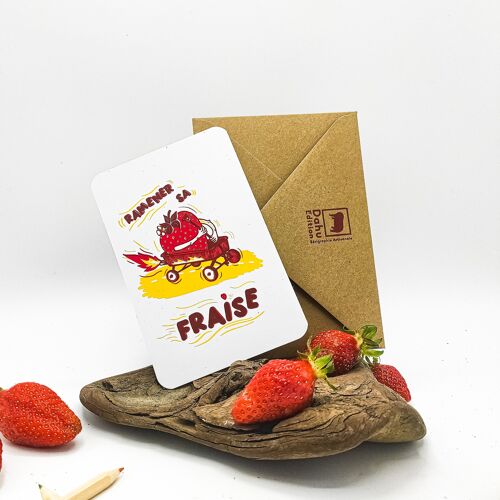 Papeterie Carte Ramener sa fraise . 10X15cm