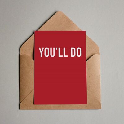 You'll Do Red Greetings Card