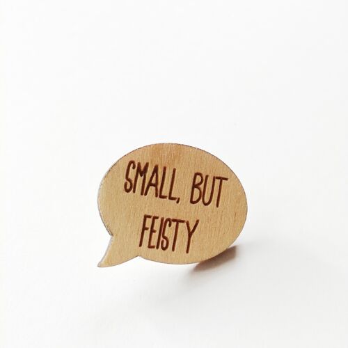 Small But Feisty Pin Badge