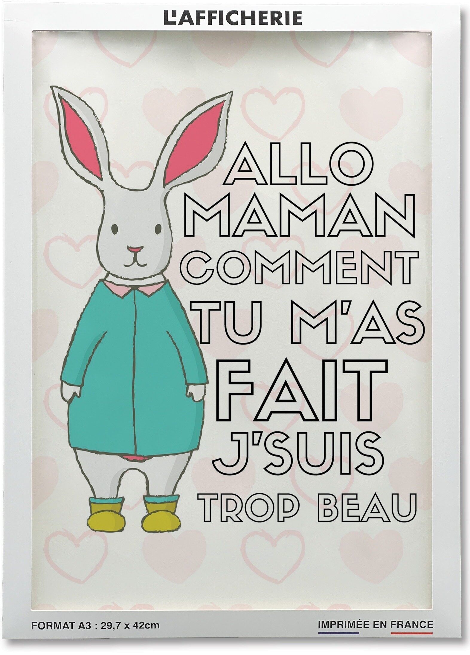 Poster Hallo Mama, wie du mich gemacht hast, ich bin zu schön