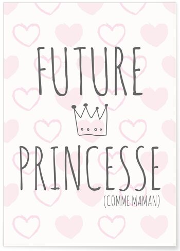 Affiche Future princesse (comme maman) - humour 1