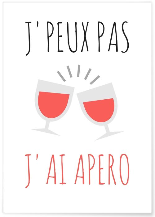 Affiche J'peux pas j'ai apéro - humour