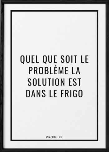 Affiche La solution est dans le frigo - humour 3