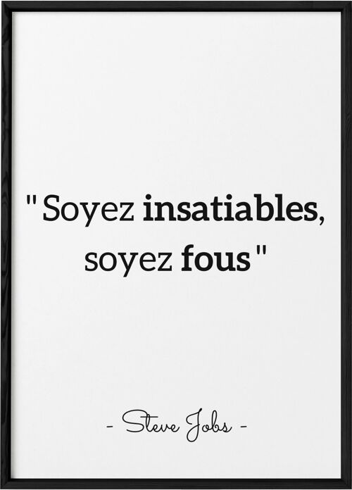 Affiche Steve Jobs : "Soyez insatiables