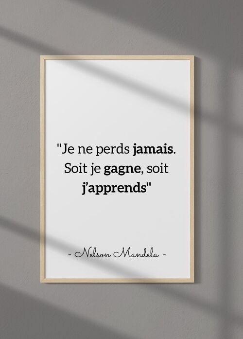 Affiche citation Mandela "Je ne perds jamais...'