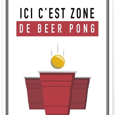 Afiche aquí es zona de beer pong - humor