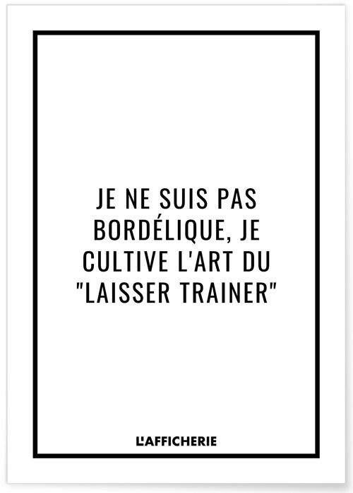 Affiche L'art du laisser trainer - humour