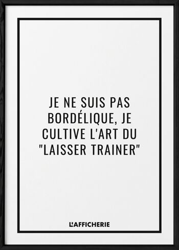 Affiche L'art du laisser trainer - humour 3