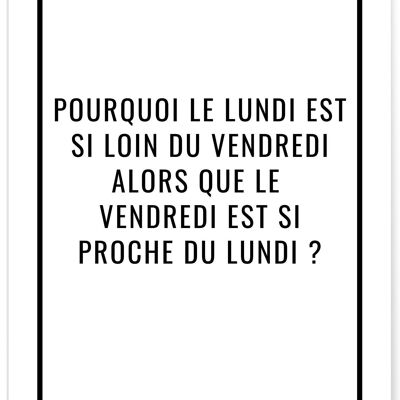 Affiche Pourquoi le lundi - humour