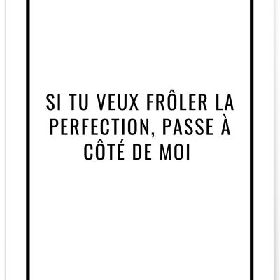Poster "Se vuoi essere vicino alla perfezione..."