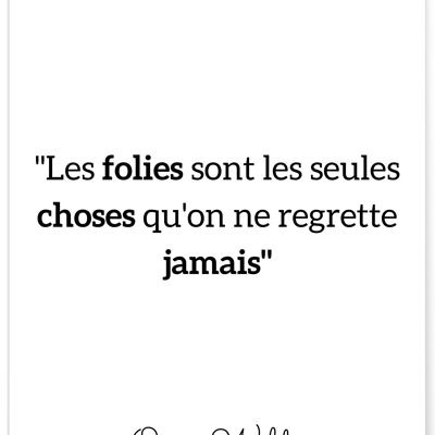 Affiche citation Oscar Wilde "Les folies..."